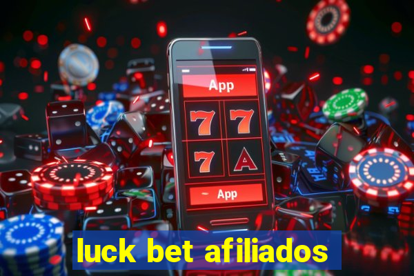 luck bet afiliados